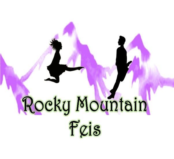 Back to Back with Heart of the Rockies Feis Member of the NAFC Presented by Member of An Coimisiún Dublin, Ireland Presented by The Moriarty-Moffitt Dancers Foundation and The Moriarty-Moffitt School