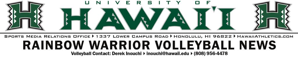 HAWAI I VOLLEYBALL SOCIAL MEDIA Twitter: @HawaiiMVB Facebook: @HawaiiMensVB Instagram: @HawaiiMVB #HawaiiMVB #WarriorBall 2018 SCHEDULE/RESULTS Overall: 15-6; BWC: 3-3 Date Opponent Time/Result