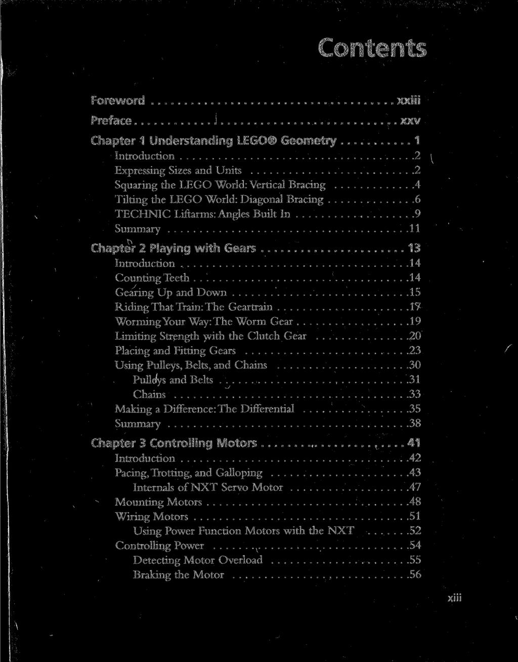 Contents Foreword Preface xxiii xxv Chapter 1 Understanding LEGO Geometry 1 Introduction 2 Expressing Sizes and Units 2 Squaring the LEGO World: Vertical Bracing 4 Tilting the LEGO World: Diagonal