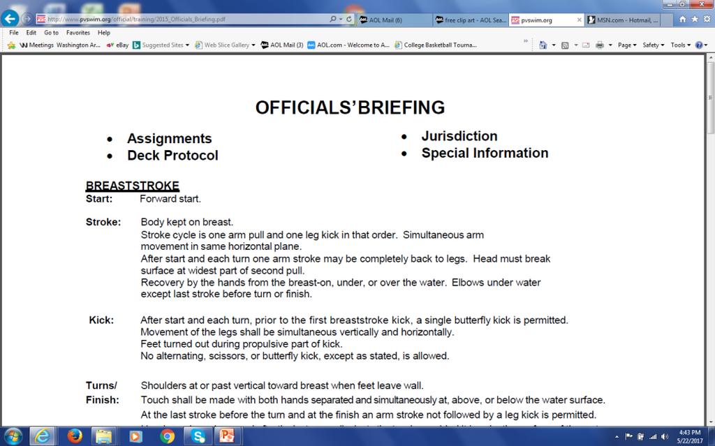IV. Check-ins to have - cont d d. Go over the rules most important part of briefing! i. All strokes! ii. Go into detail, if questions arise. iii.