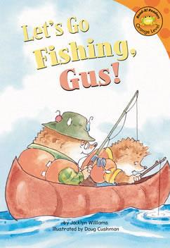 best friend, Penny, has been acting strange since the accident. (Stone Arch Books) Let s Go Fishing, Gus!