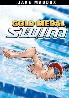 (Stone Arch Books) Gold Medal Swin (Gr 3-6) - Sam is the best swimmer on his school swim team.