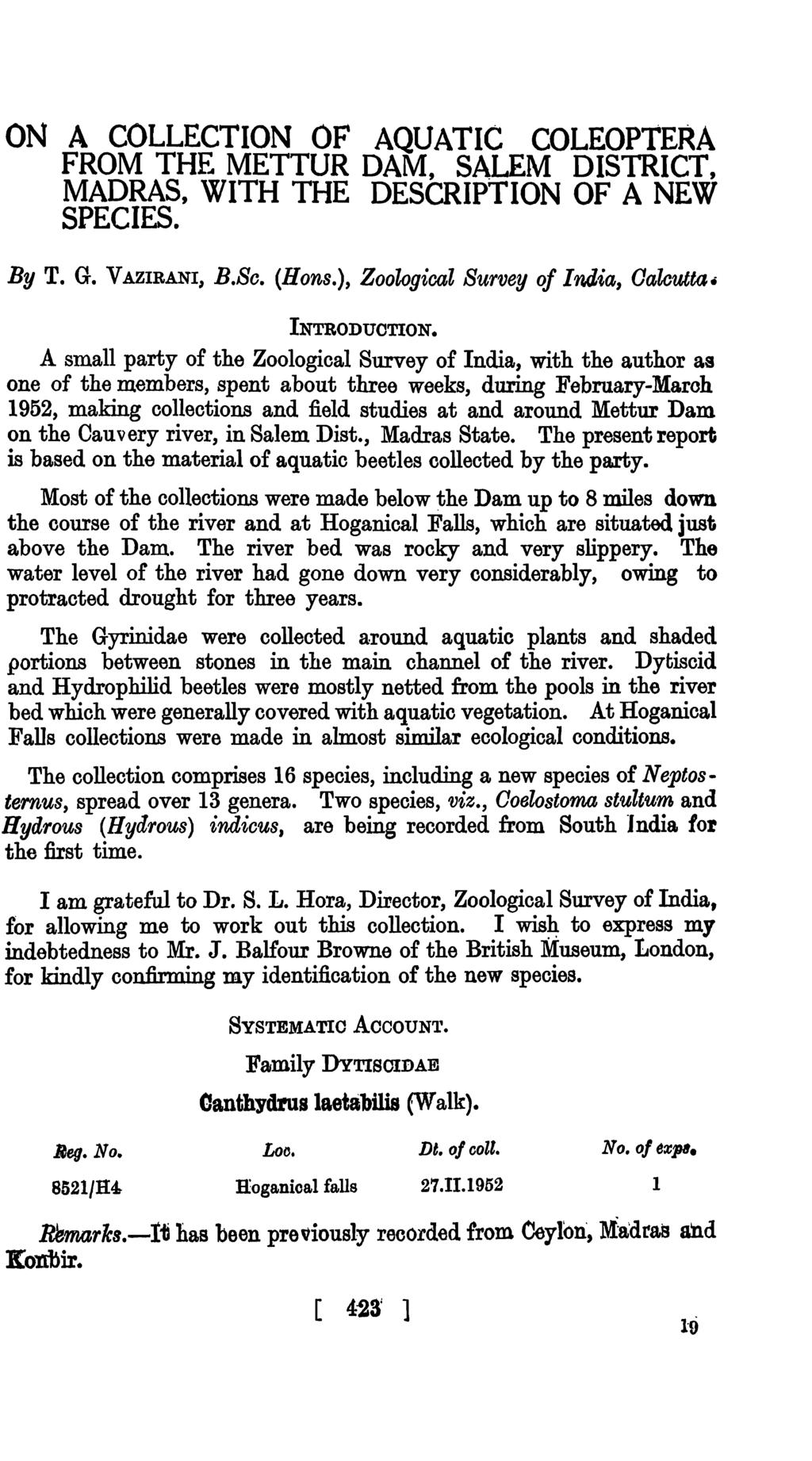 ON A COLLECTION OF AQUATIC COLEOPTERA FROM THE METTUR DAM, SALEM DISTRICT, MADRAS, WITH THE DESCRIPTION OF A NEW SPECIES. By T. G. VAZIRANI B.Se. (Hans.), Zoological Survey of India, Oawutta.
