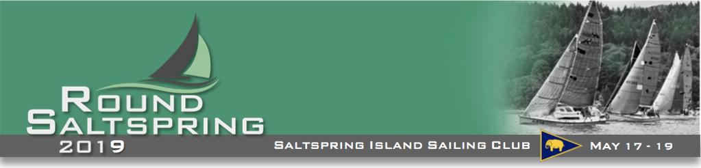 NOTICE OF RACE The Organizing Authority for the 2019 Round Saltspring Race ( Round Saltspring ) is the Saltspring Island Sailing Club, 152 Douglas Road, Salt Spring Island, BC V8K 2J2.