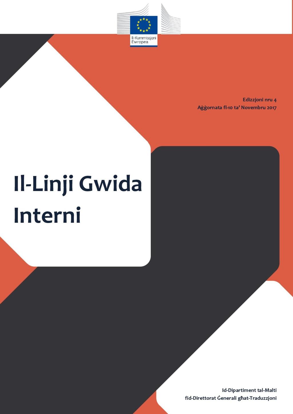 Il-Linji Interni: edizzjoni Gwida ir-raba Victor Bonanno I l-grupp Lingwistiku bi pjaċir iħabbar li ppubblika r-raba edizzjoni ta Il-Linji Gwida Interni (LGI).