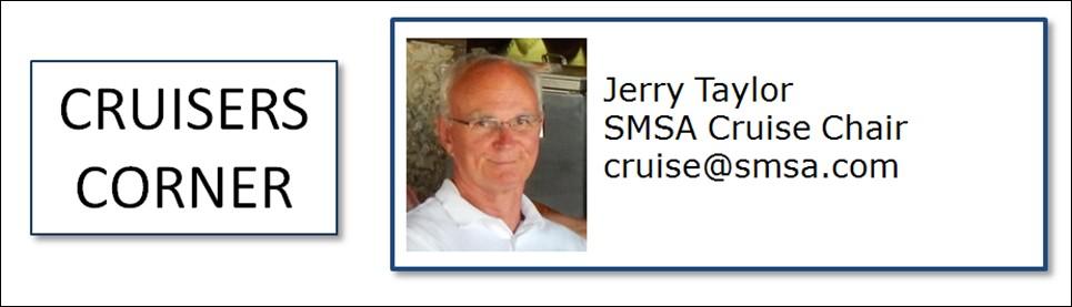 CARL KEMP CRUISE PROGRAMS CRUISE@SMSA.COM The 2018 Cruise Schedule has been finalized and is available on the SMSA website under the Cruise tab.