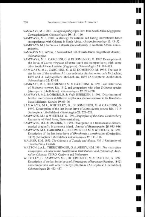 inn 200 Freshwater Invertebrate Guide 7: Insecta I H SAMWAYS, M. J. 2001. Aciagrionpinheyi spec. nov. from South Africa (Zygoptera:! Coenagrionidae). Odonatologica 30: 111-116. Ill SAMWAYS, M.J., 2002.