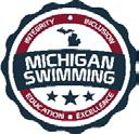 Integrity, Inclusion, Education, Excellence 2017 Michigan Swimming 12 & Under Short Course State Championships Hosted by: MLA Friday through Sunday, March 17 through 19, 2017 SANCTION: This meet is