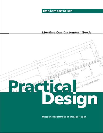 State Guidelines and Standards Primary Guidance (from MoDOT) CHAPTER 6 DESIGN AND APPLICATION OF GUIDELINES AND STANDARDS Engineering Design Manual and Practical Design Implementation Manual,