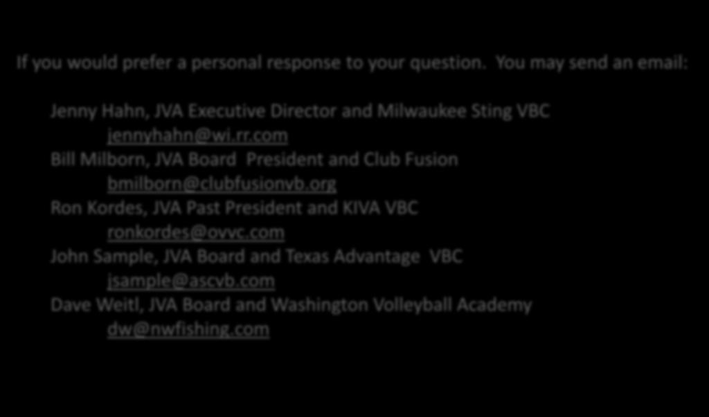 com Bill Milborn, JVA Board President and Club Fusion bmilborn@clubfusionvb.