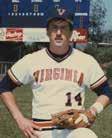 VIRGINIA BASEBALL HALL OF FAME BILL NARLESKI 1984-87 Shortstop Induction Year: 2018 Three-time All-ACC selection First Team All-ACC in 1986 Second Team All-ACC in 1985 & 1987 Served as team captain