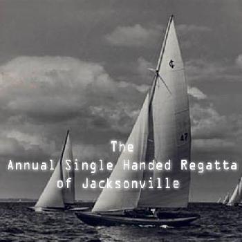 27 th Annual Single Handed Regatta of Jacksonville St. Johns River First Place: Bottle of Rum!