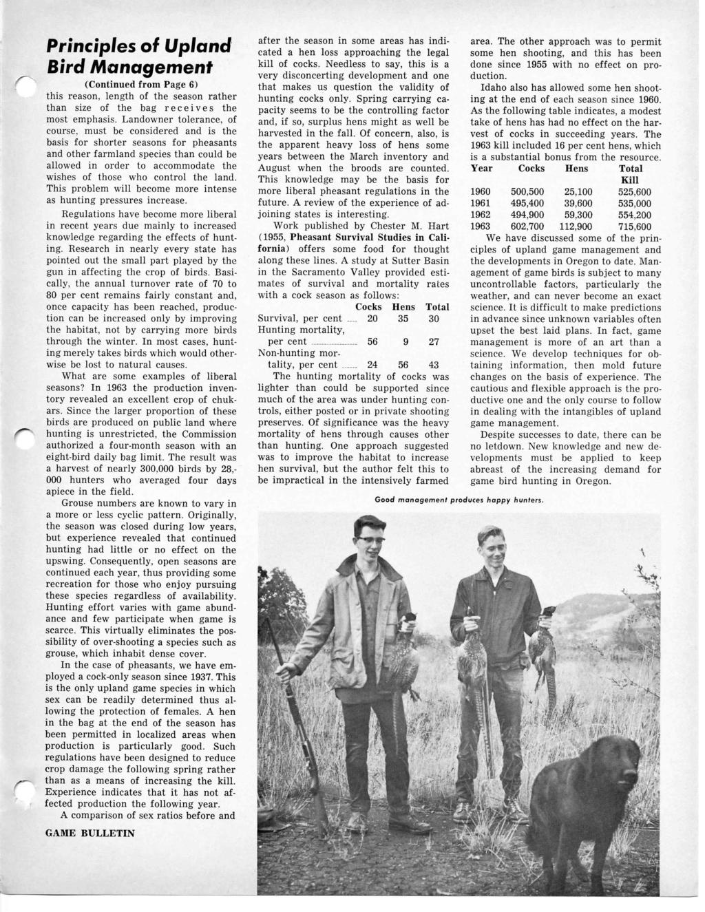 Principles of Upland Bird Management (Continued from Page 6) this reason, length of the season rather than size of the bag receives the most emphasis.