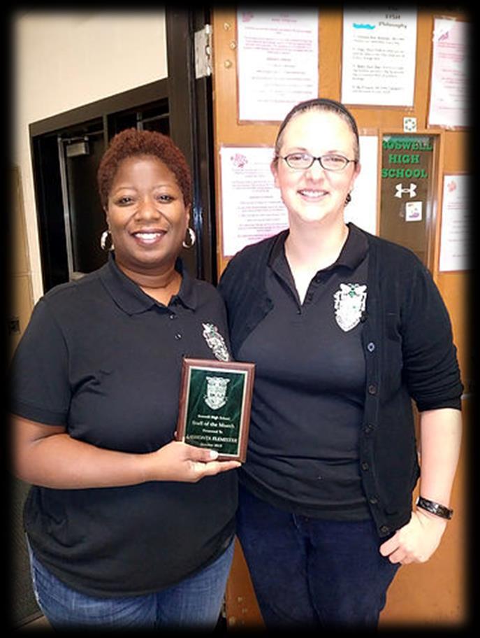 Staff of Excellence Congratulations to Lashonta Flemister for being selected as Roswell High School's Staff of