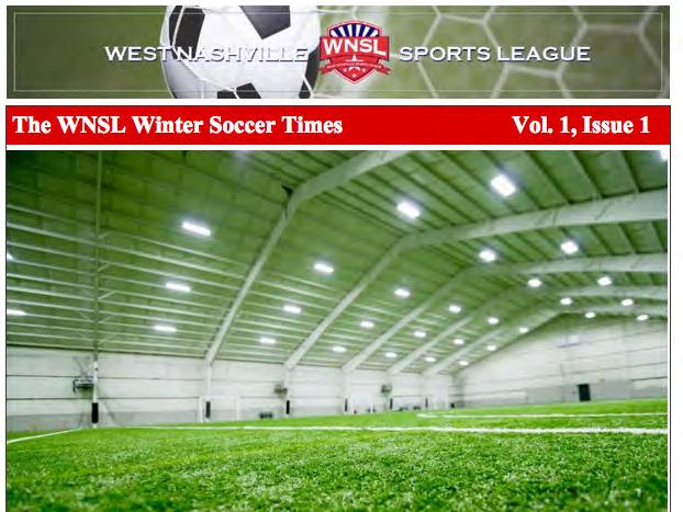 The WNSL Soccer Times The WNSL Winter Soccer Times is the WNSL s bi-weekly newsletter filled with important updates, photos of the week, upcoming events and other announcements.