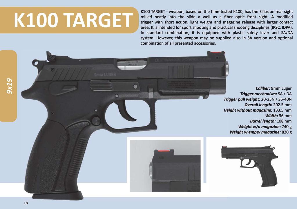 K100TARGET KlOO TARGET - weapon, based on the time-tested KlOO, has the Elliasion rear sight milled neatly into the slide a well as a fiber optic front sight.