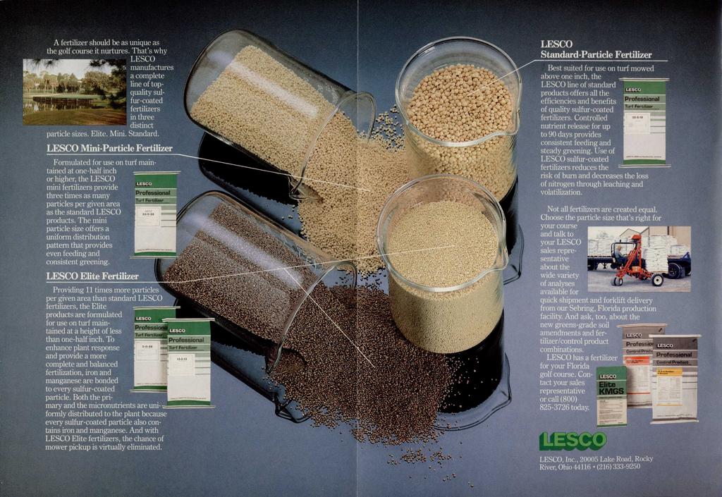 A fertilizer should be as unique as the golf course it nurtures. That's why LESCO manufactures a complete line of topquality suliur-coated fertilizers in three distinct particle sizes. Elite. Mini.