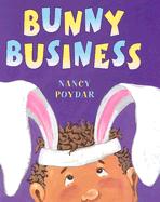 Bunny Business by Nancy Poydar When his class performs a spring play