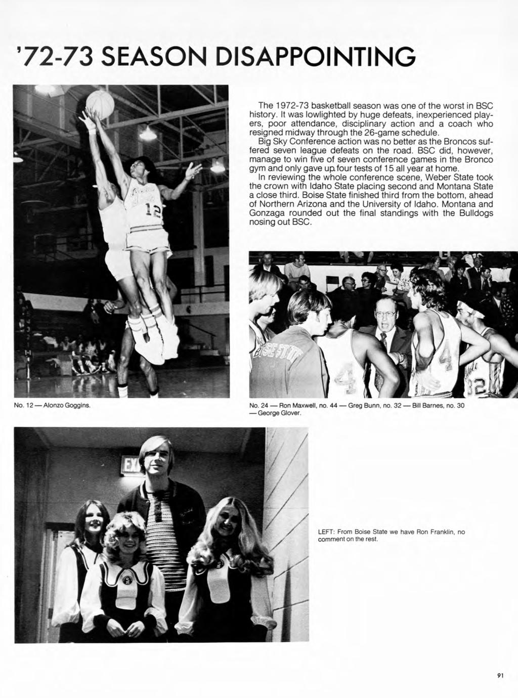 '72-73 SEASON DISAPPOINTING The 1972-73 basketball season was one of the worst in BSC history.