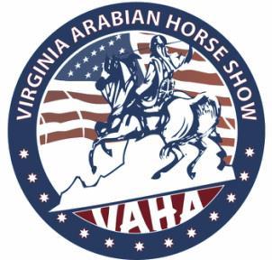 The Virginia Arabian Horse Association Presents the Virginia Arabian Annual Horse Show (CONCURRENT ~ REGIONS 15 & 12) www.vahaclub.