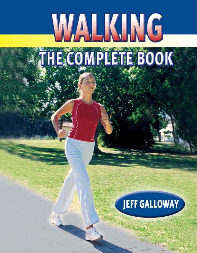 THE BOOK Walking The Complete Book will motivate you to get moving, avoid aches and pains, and enjoy a more energetic life.