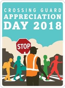 February 1 1 2 All of February is Crossing Guard Appreciation