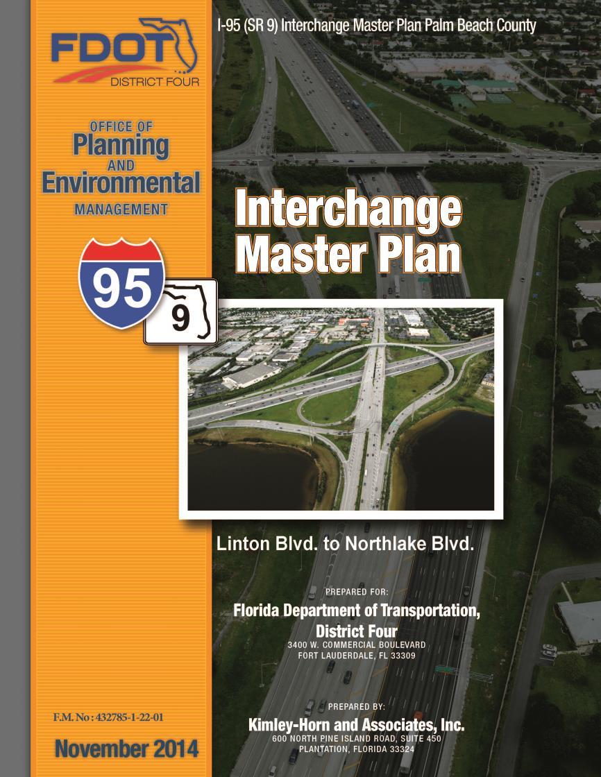SR 9 (I-95) Interchange Master Plan Palm Beach County Completed in December 2014 Evaluated 17 interchanges From Linton Boulevard to Northlake Boulevard Analyzed interchanges to determine existing and