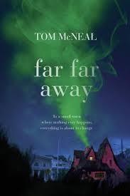 Far Far Away by Tom McNeal The