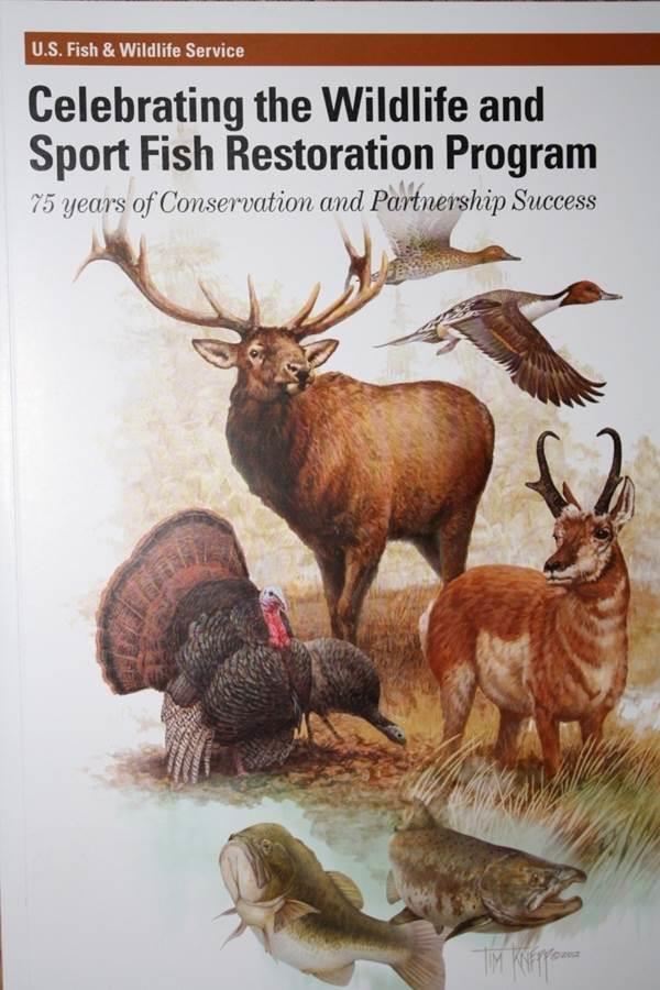 More Highlights USFWS: Published a WSFR 75 th Anniversary book, Celebrating the Wildlife and Sport Fish Restoration Program: 75 Years of Conservation