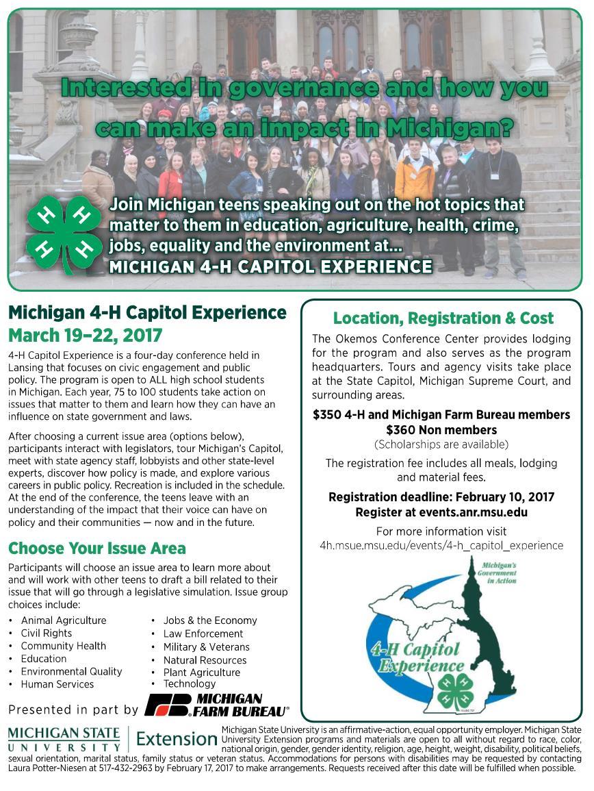 4-H Capitol Experience When and where: 3 p.m. Sunday, March 19, 2017 to 12:30 p.m. Wednesday, March 22, 2017 at the Okemos Conference Center.