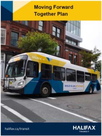 1 INTRODUCTION AND BACKGROUND 1.1 TRANSIT Recent and ongoing policy development efforts have made improvements to Halifax s transit service a key priority for the Municipality.