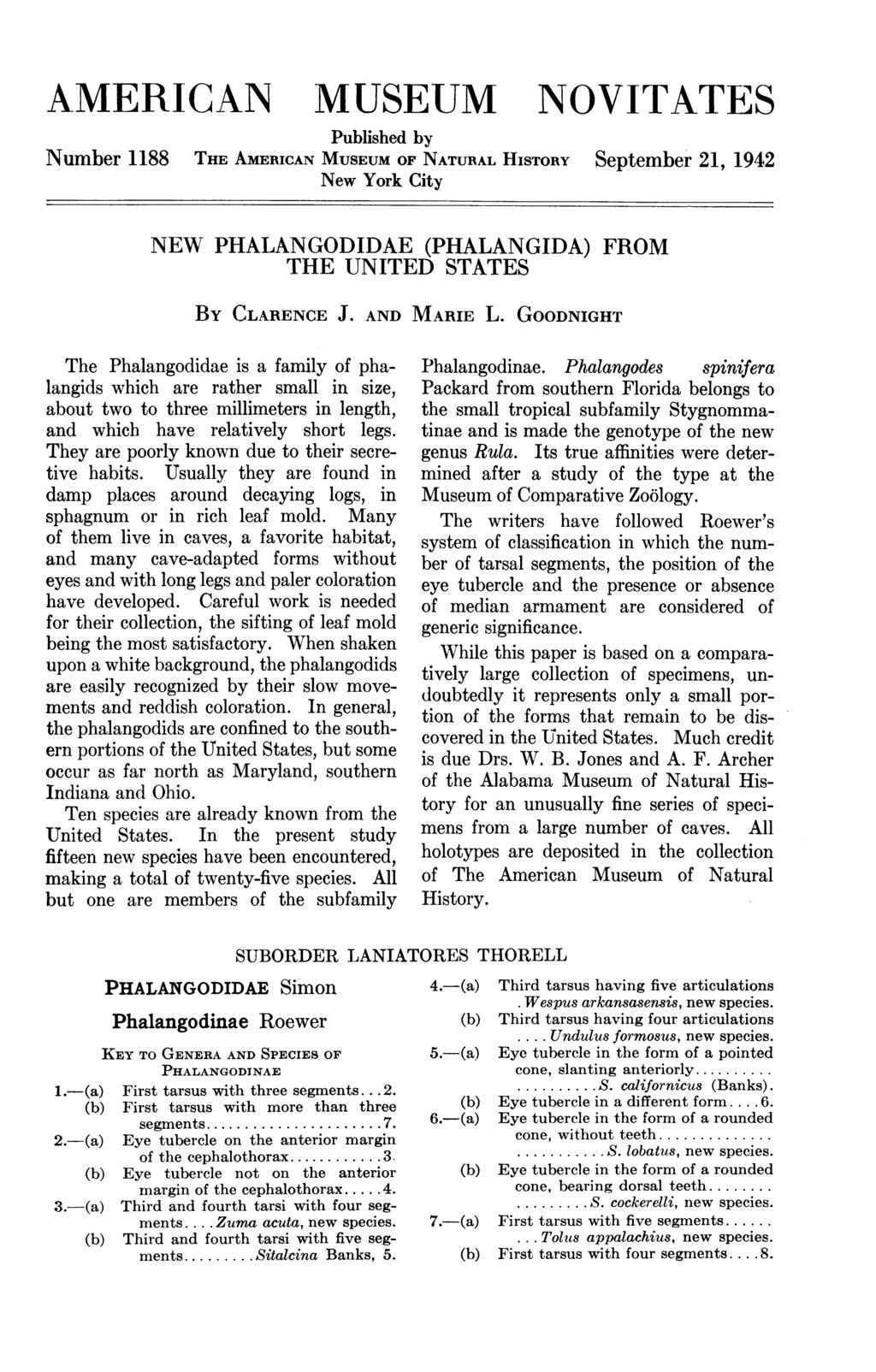 AMERCAN MUSEUM NOVTATES Published by Number 1188 THE AMERCAN MUSEUM OF NATURAL HSTORY September 21, 1942 New York City NEW PHALANGODDAE (PHALANGDA) FROM THE UNTED STATES BY CLARENCE J. AND MARE L.