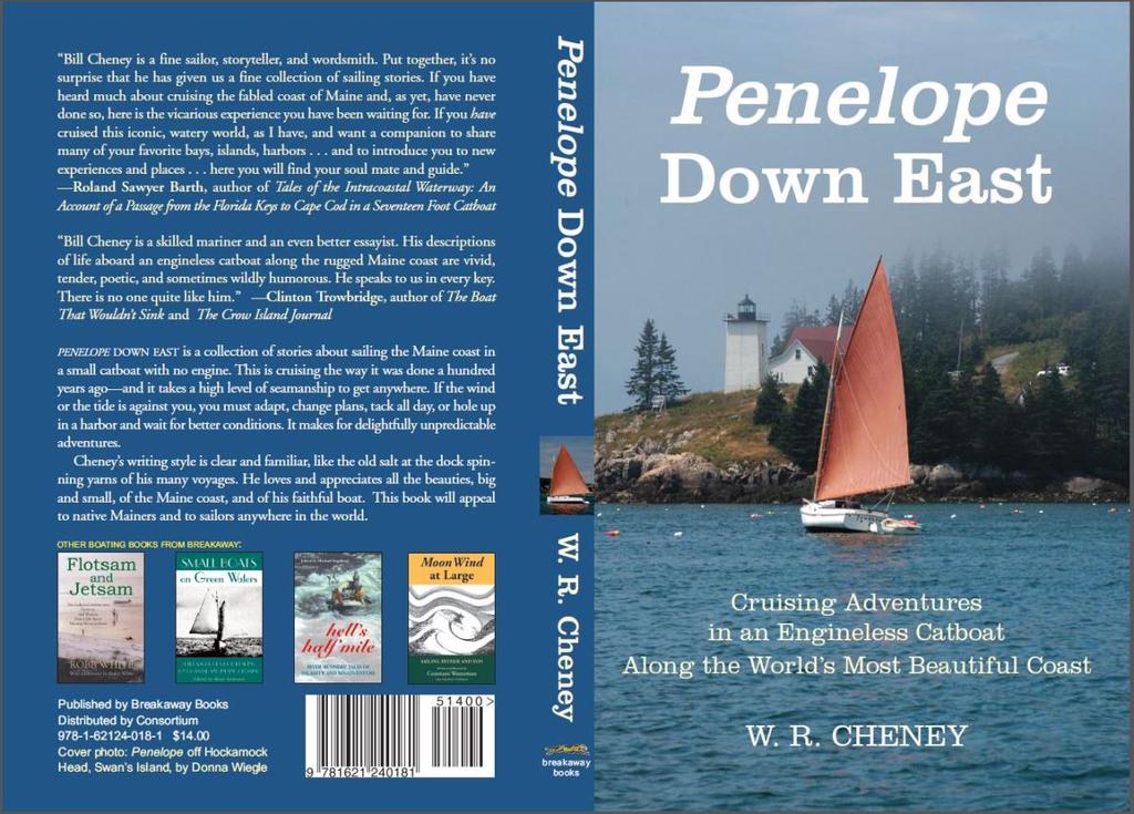 Penelope Down East" is a collection of stories written by BY SC member Bill Cheney about cruising in an engineless catboat