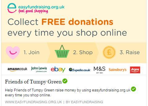 Friends of Tumpy Green If you are planning on ordering any of your Christmas presents (or any shopping) online please consider our easyfundraising page.