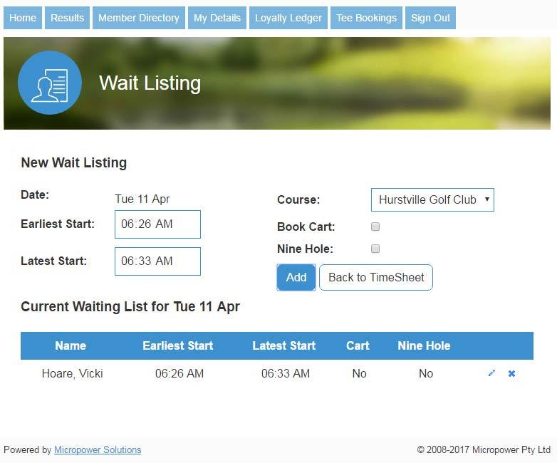 Wait Listing You can access the Wait List from the Time Sheet screen. Select the time range for your tee booking and press the Add button.