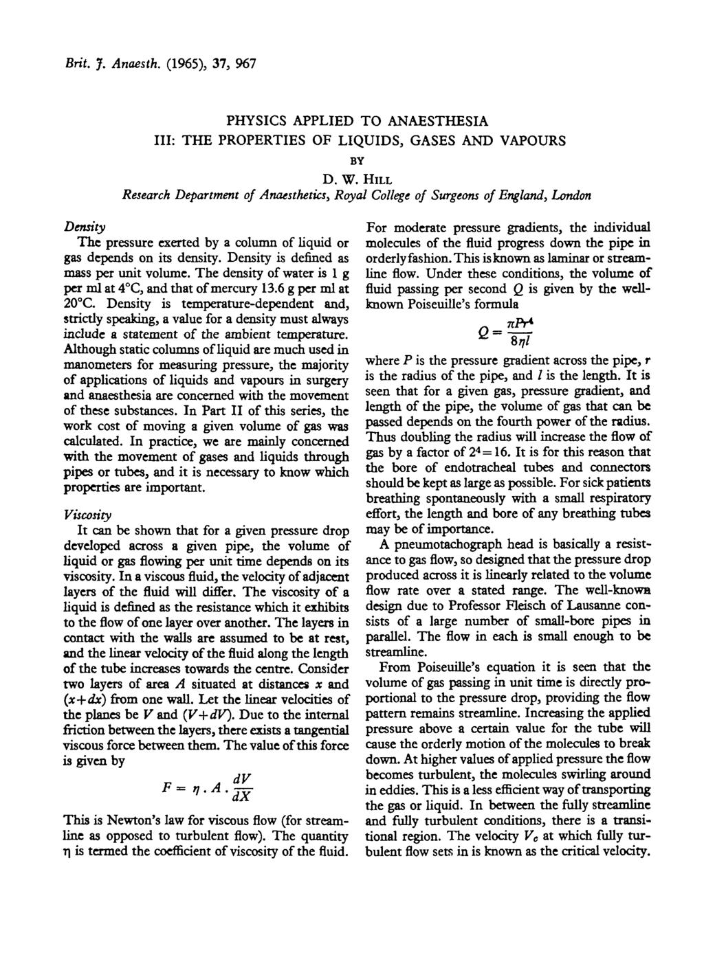 Brit. J. Anaesth. (1965), 37, 967 PHYSICS APPLIED TO ANAESTHESIA III: THE PROPERTIES OF LIQUIDS, GASES AND VAPOURS BY D. W.