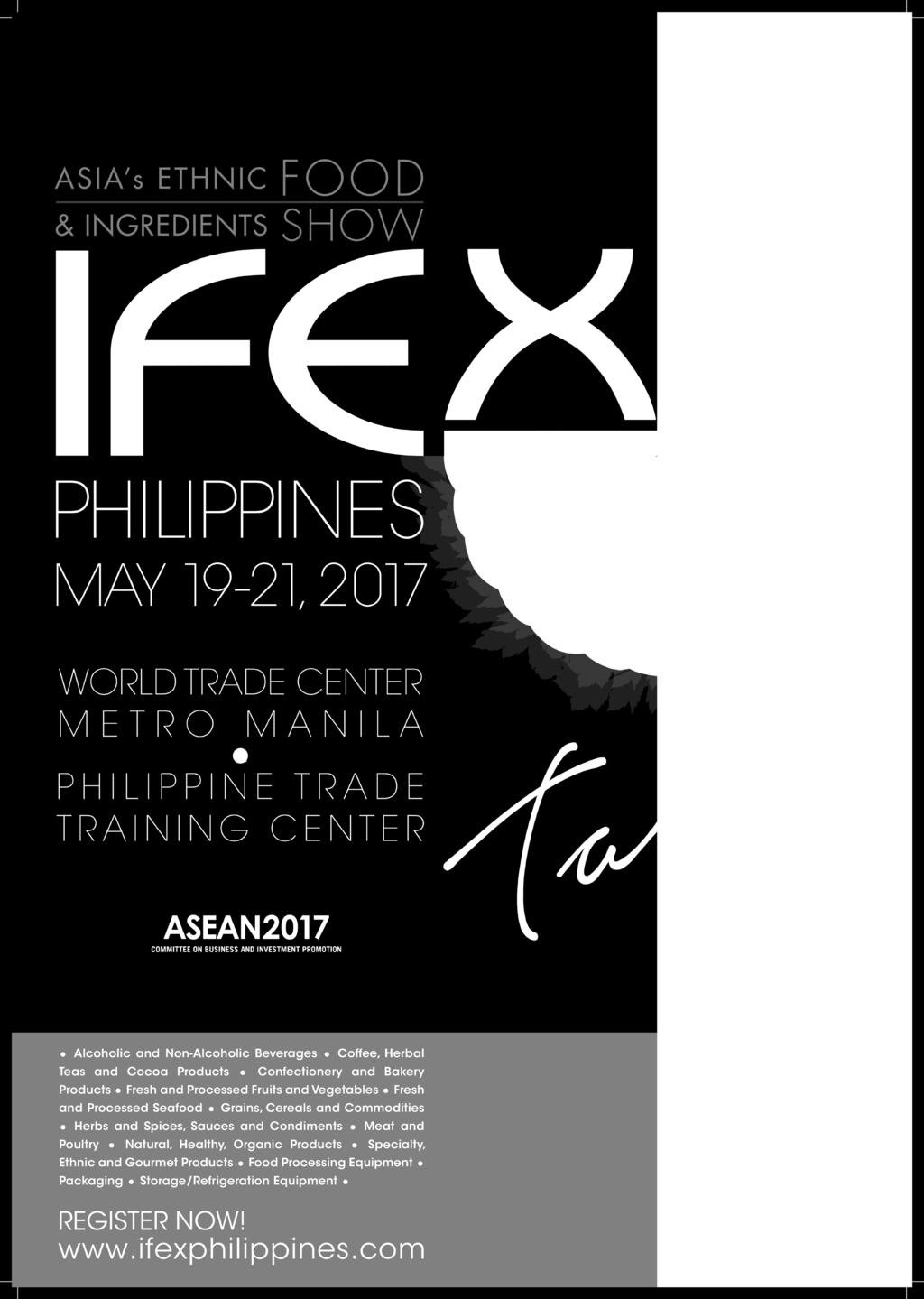 persons. www.ifexphilippines. SHOW RULES Registration is required before entry.