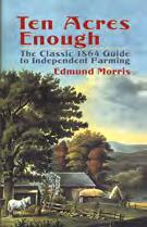 DOVER PUBLICATIONS Ten Acres Enough: The Classic 1864 Guide to