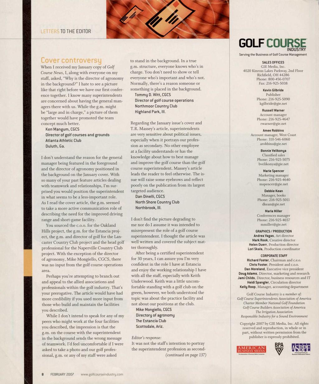 Cover controversy When I received my January copy of Golf Course News, I, along with everyone on my staff, asked, "Why is the director of agronomy in the background?