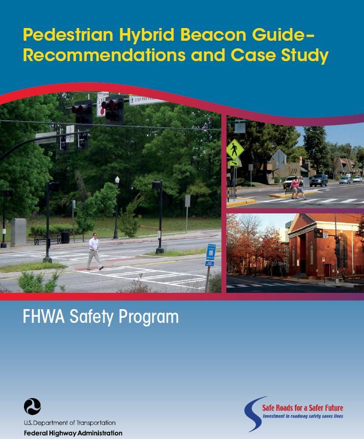 FHWA PHB Guide, 2014 PHBs have been shown to significantly reduce pedestrian crashes.