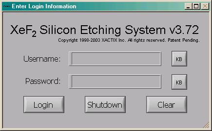 Xetch Log in The MEMS Equipment Company TM The Xetch is set up so that individual users are required to log in to the system. When starting the Xetch the prompt below will be displayed.