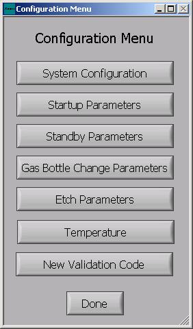 Configuration Menu The MEMS Equipment Company TM The configuration menu can be edited to change various system operations relating to basic system parameters, startup parameters, standby parameters,