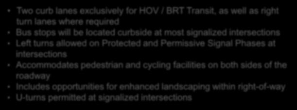 exclusively for HOV / BRT Transit, as well as right turn lanes where