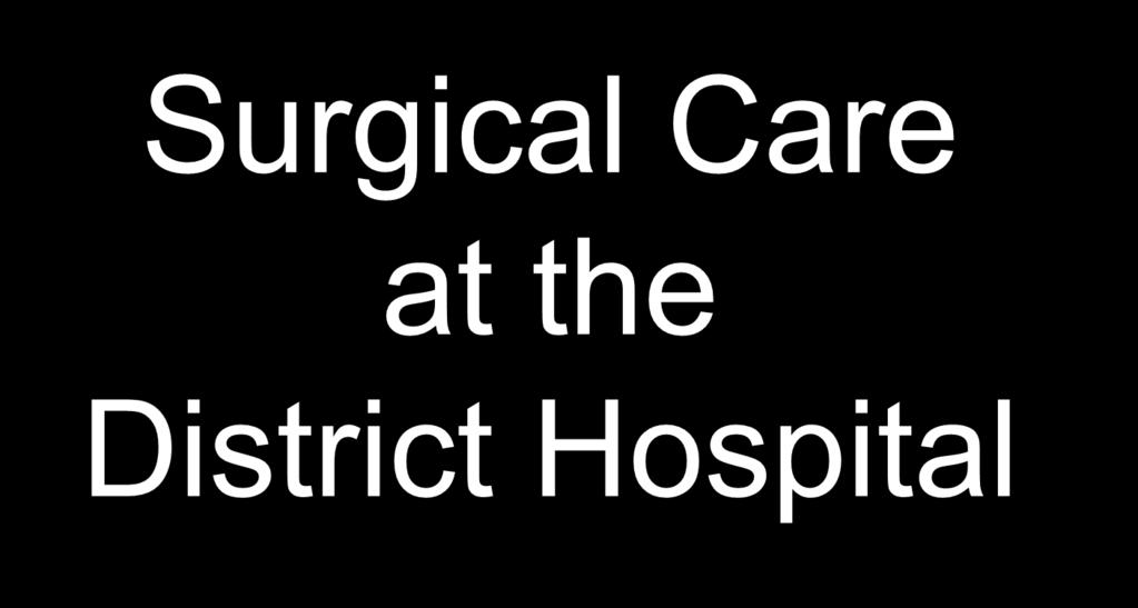 Surgical Care at