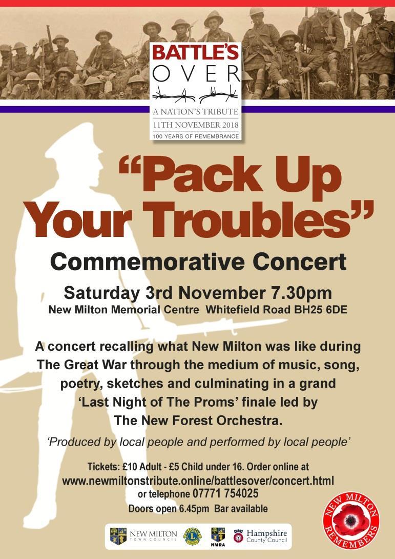 Pack up Your Troubles Concert On Saturday 3 November 2018, there will be a commemorative concert recalling what New Milton was like during The Great War through the medium of music, song, poetry,