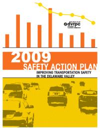 Safety Action Plan: Overview Goal Reduce vehicle-related fatalities and crashes in the Delaware Valley by focusing on key emphasis areas Process Transparent, data-driven, guided
