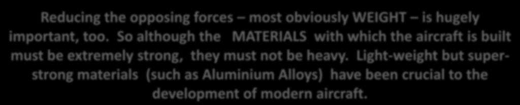 So although the MATERIALS with which the aircraft is built must be extremely