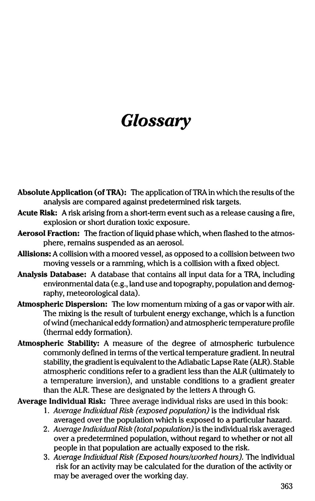 Glossary Absolute Application (of TRA): The application of TRA in which the results of the analysis are compared against predetermined risk targets.