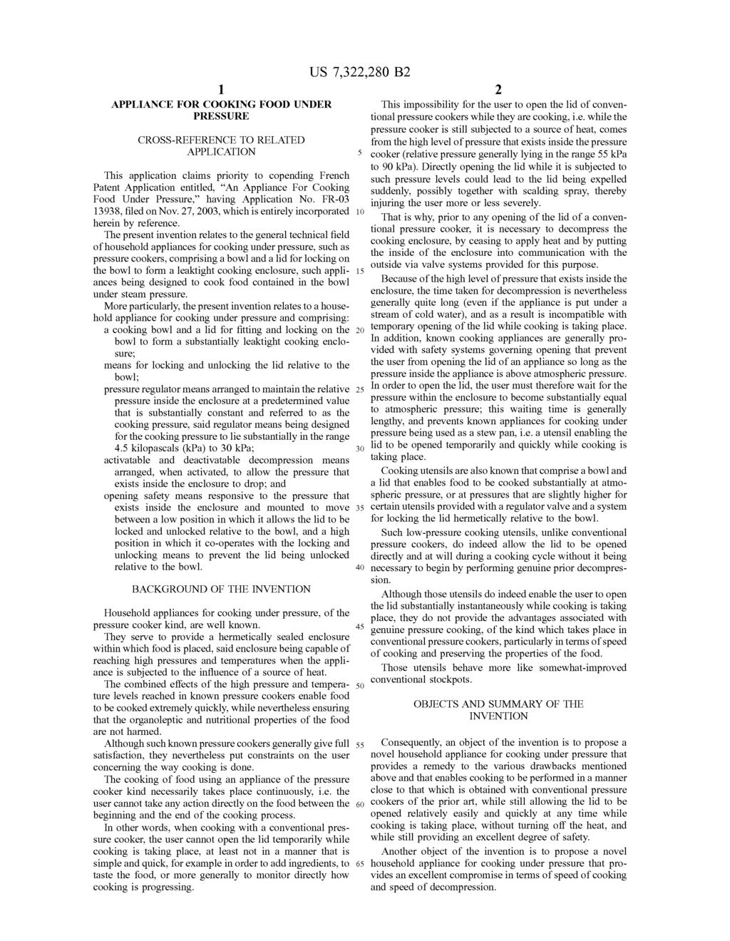 1. APPLIANCE FOR COOKING FOOD UNDER PRESSURE CROSS-REFERENCE TO RELATED APPLICATION This application claims priority to copending French Patent Application entitled, An Appliance For Cooking Food