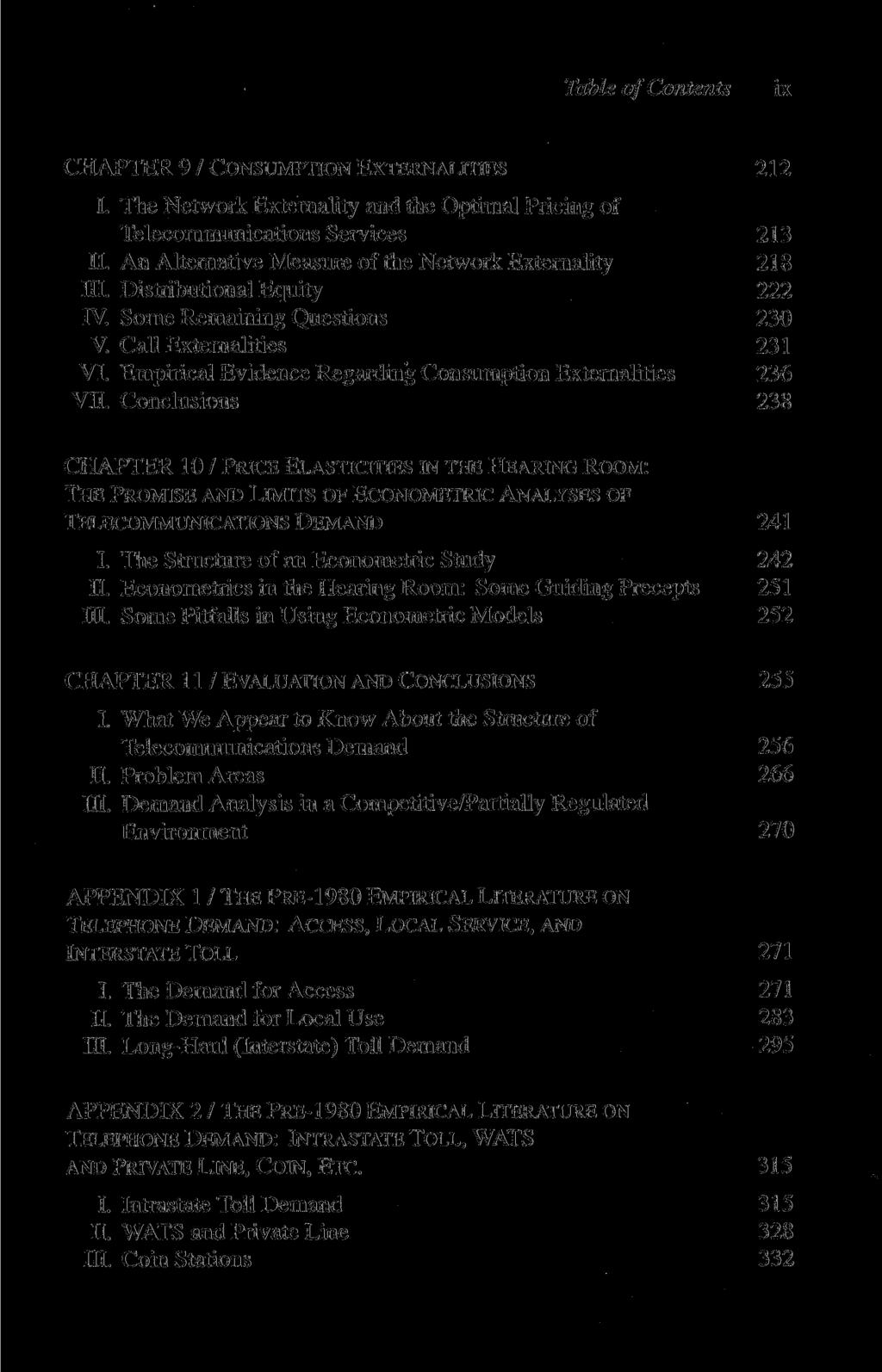 Table of Contents ix CHAPTER 9 / CONSUMPTION EXTERNALITIES 212 I. The Network Externality and the Optimal Pricing of Telecommunications Services 213 II.
